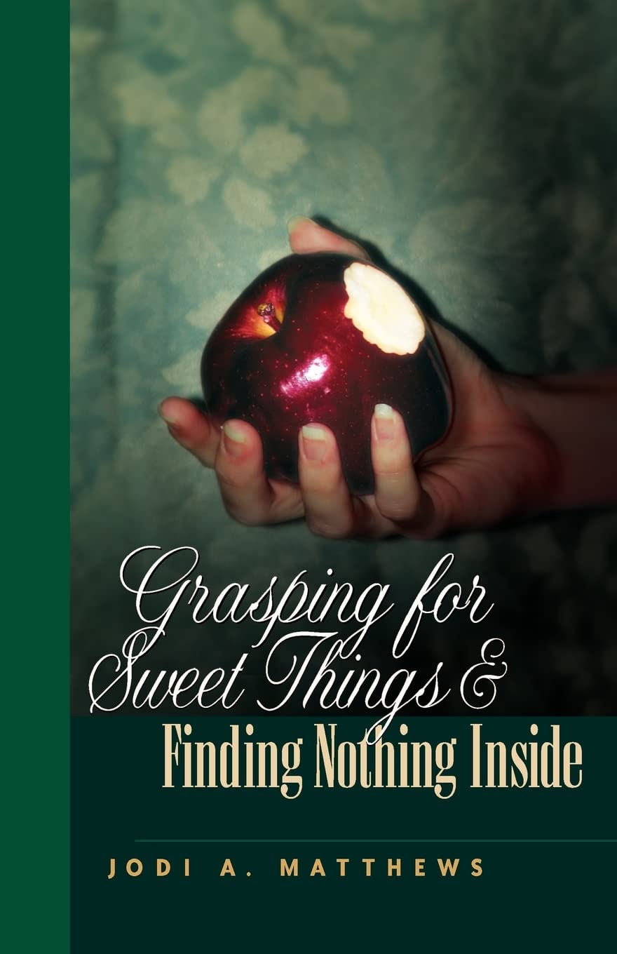 Grasping for Sweet Things & Finding Nothing Inside,Used