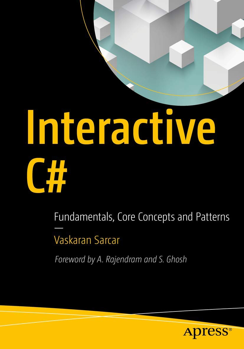 Interactive C#: Fundamentals, Core Concepts and Patterns,Used
