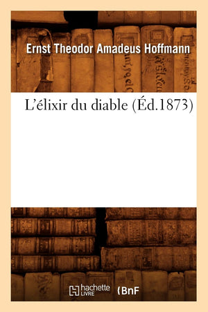 L'Lixir Du Diable (D.1873) (Litterature) (French Edition),New