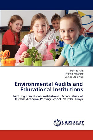 Environmental Audits and Educational Institutions: Auditing educational institutions  A case study of Oshwal Academy Primary Sc,Used