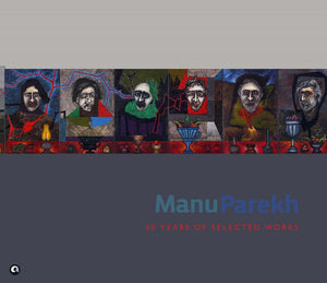 Manu Parekh: Sixty Years Of Selected Works