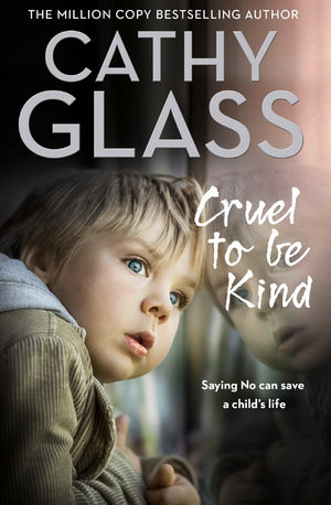 Cruel to Be Kind: Saying no can save a childs life,Used