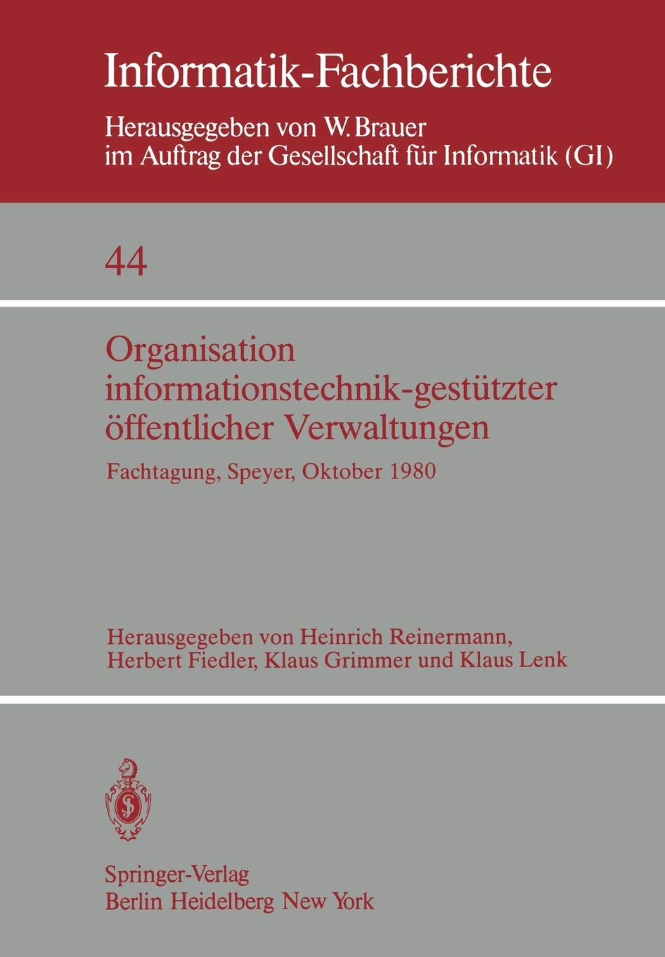 Organisation informationstechnikgesttzter ffentlicher Verwaltungen: Fachtagung der GI (Fachausschu 13: Informatik in Recht und ,Used