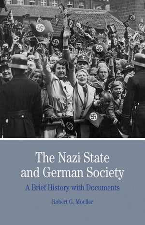 The Nazi State and German Society: A Brief History With Documents (Bedford Series in History and Culture),Used