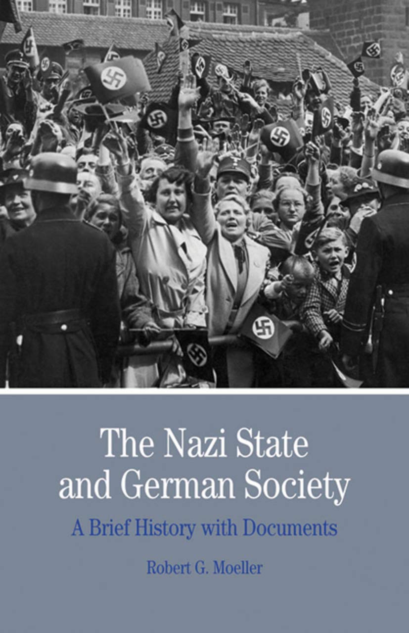 The Nazi State and German Society: A Brief History With Documents (Bedford Series in History and Culture),Used