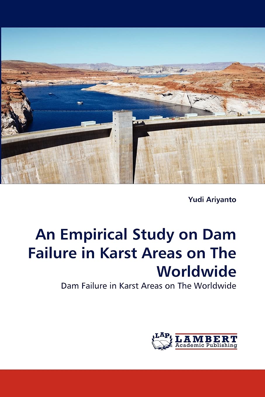 An Empirical Study on Dam Failure in Karst Areas on The Worldwide: Dam Failure in Karst Areas on The Worldwide,Used