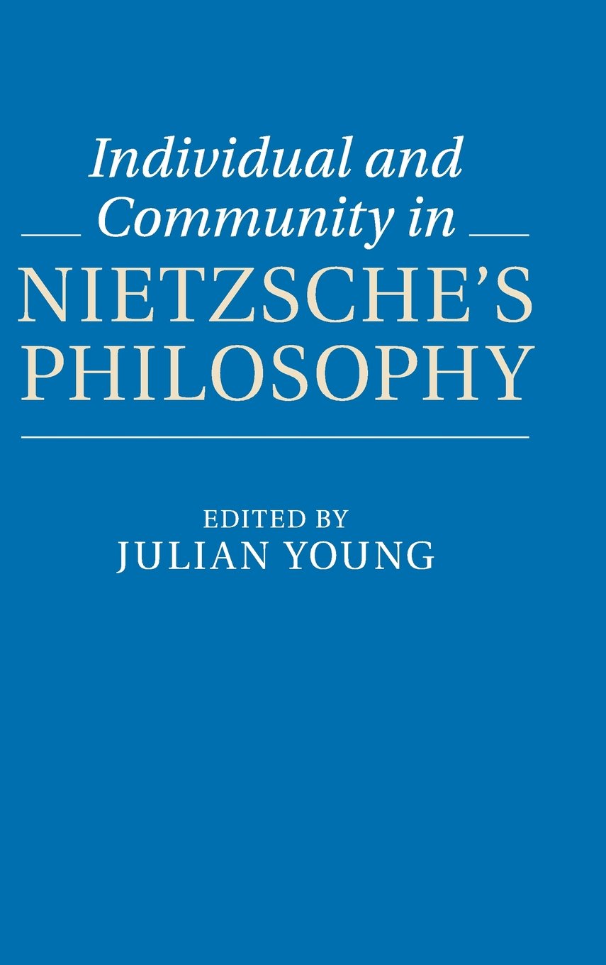 Individual and Community in Nietzsche's Philosophy,Used