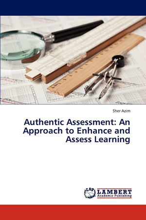 Authentic Assessment: An Approach to Enhance and Assess Learning,Used