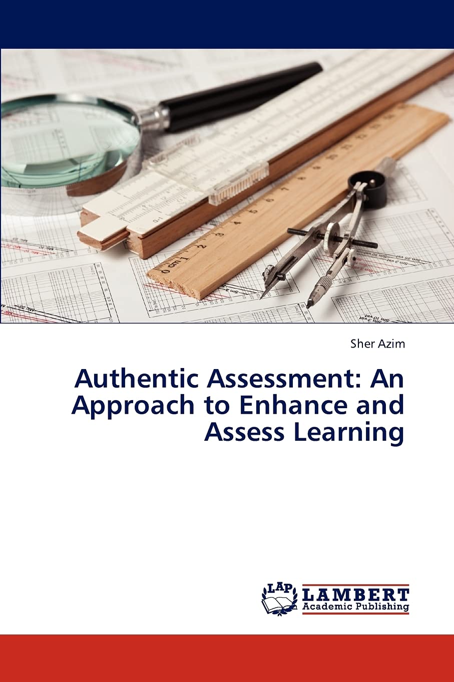 Authentic Assessment: An Approach to Enhance and Assess Learning,Used
