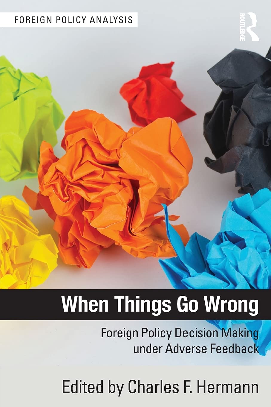When Things Go Wrong (Foreign Policy Analysis),Used