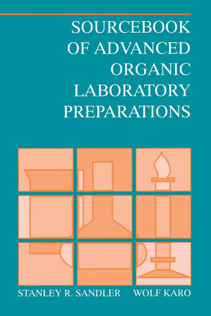 Sourcebook of Advanced Organic Laboratory Preparations,New