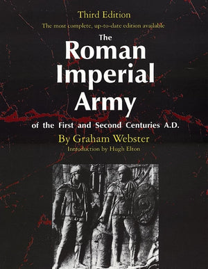 The Roman Imperial Army Of The First And Second Centuries A.D.