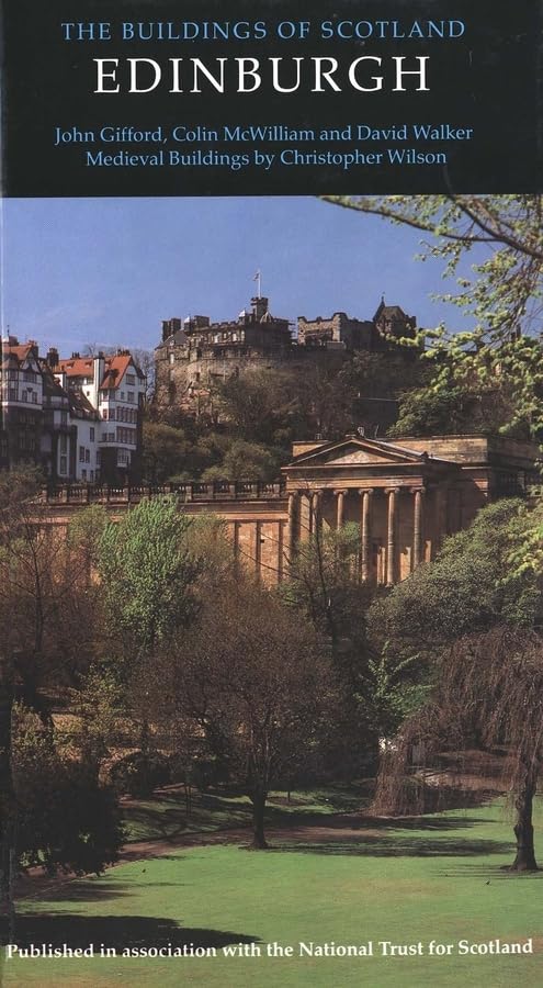 Edinburgh (Pevsner Architectural Guides: Buildings Of Scotland)