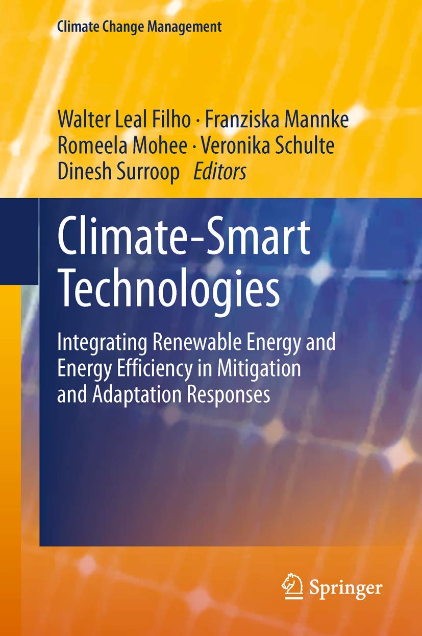 Climatesmart Technologies: Integrating Renewable Energy And Energy Efficiency In Mitigation And Adaptation Responses (Climate C,Used