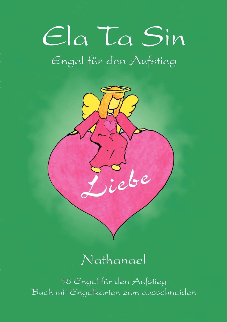 Ela Ta Sin  Engel fr den Aufstieg: 58 Engel fr den Aufstieg  Buch und Engelkarten zum Ausschneiden (German Edition),Used