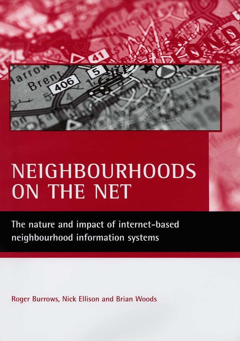 Neighbourhoods on the net: The nature and impact of internetbased neighbourhood information systems,Used