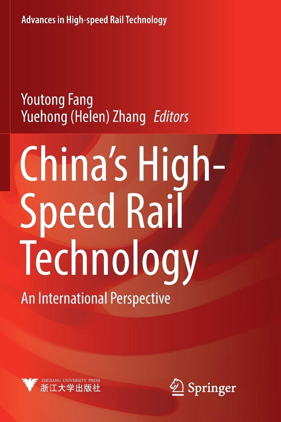 China's HighSpeed Rail Technology: An International Perspective (Advances in Highspeed Rail Technology),Used