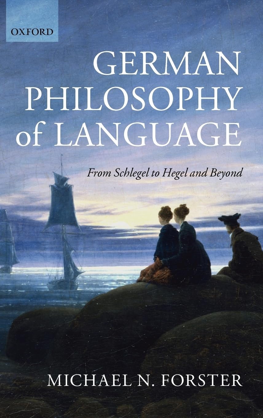 German Philosophy Of Language: From Schlegel To Hegel And Beyond