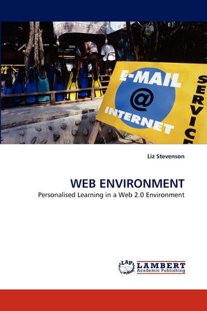 WEB ENVIRONMENT: Personalised Learning in a Web 2.0 Environment,Used