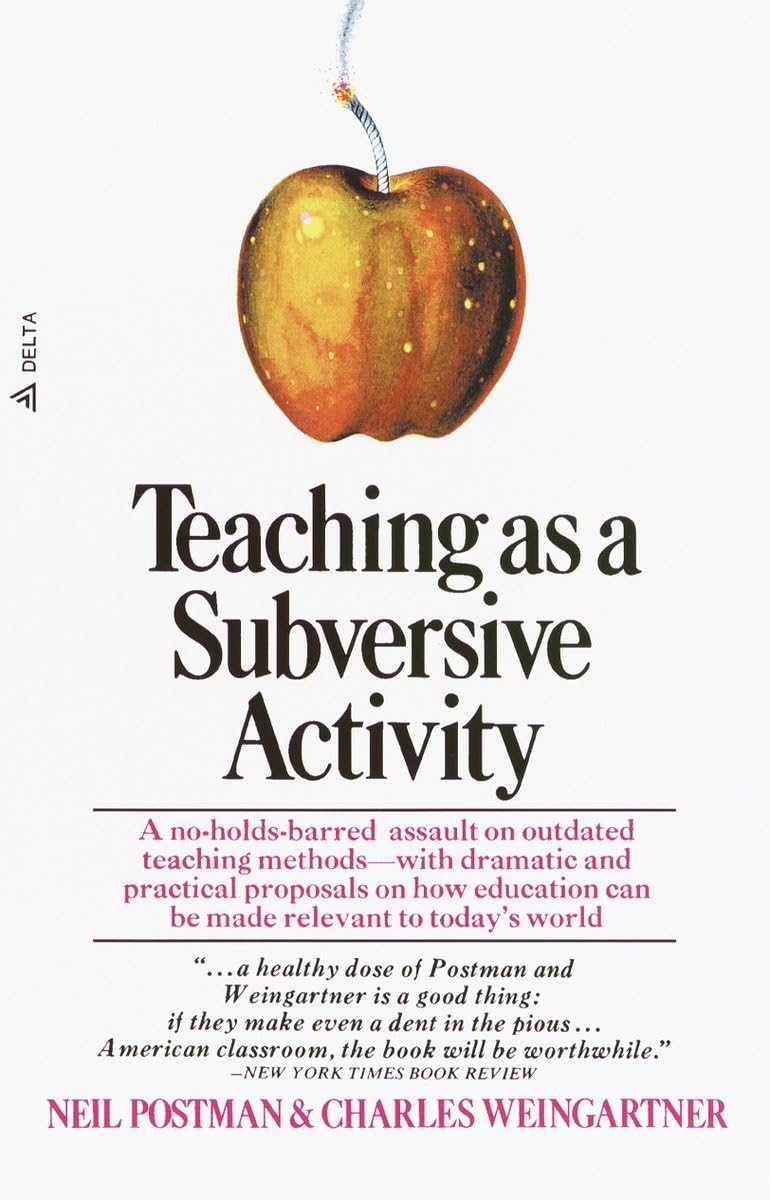 Teaching As A Subversive Activity,New