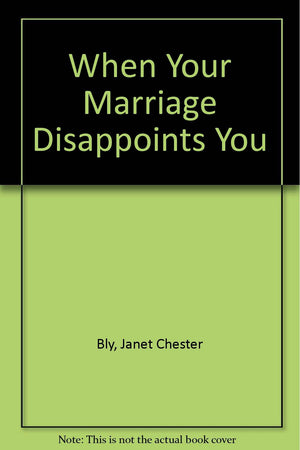 When Your Marriage Disappoints You,Used