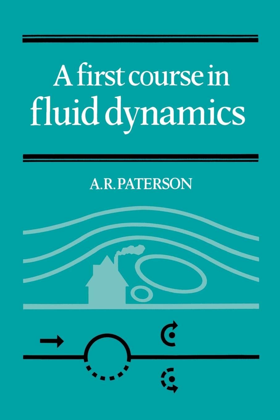 A First Course in Fluid Dynamics,Used