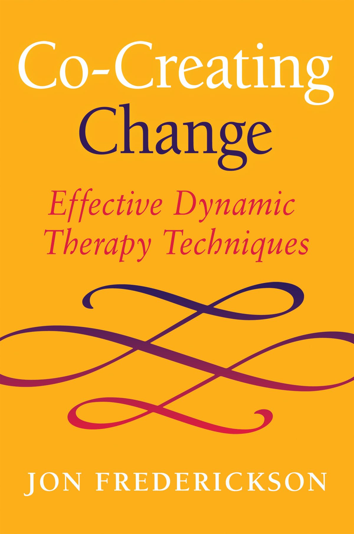 Cocreating Change: Effective Dynamic Therapy Techniques