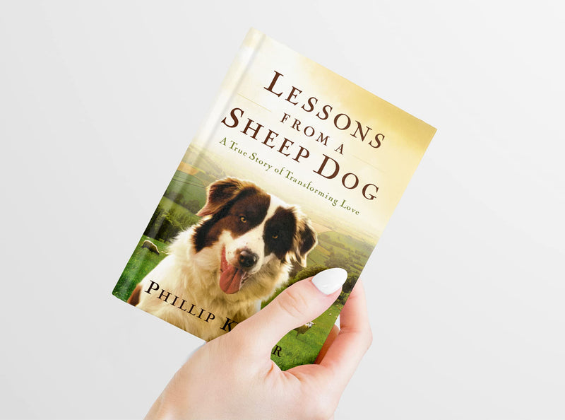 Lessons From A Sheep Dog: A True Story Of Transforming Love,New