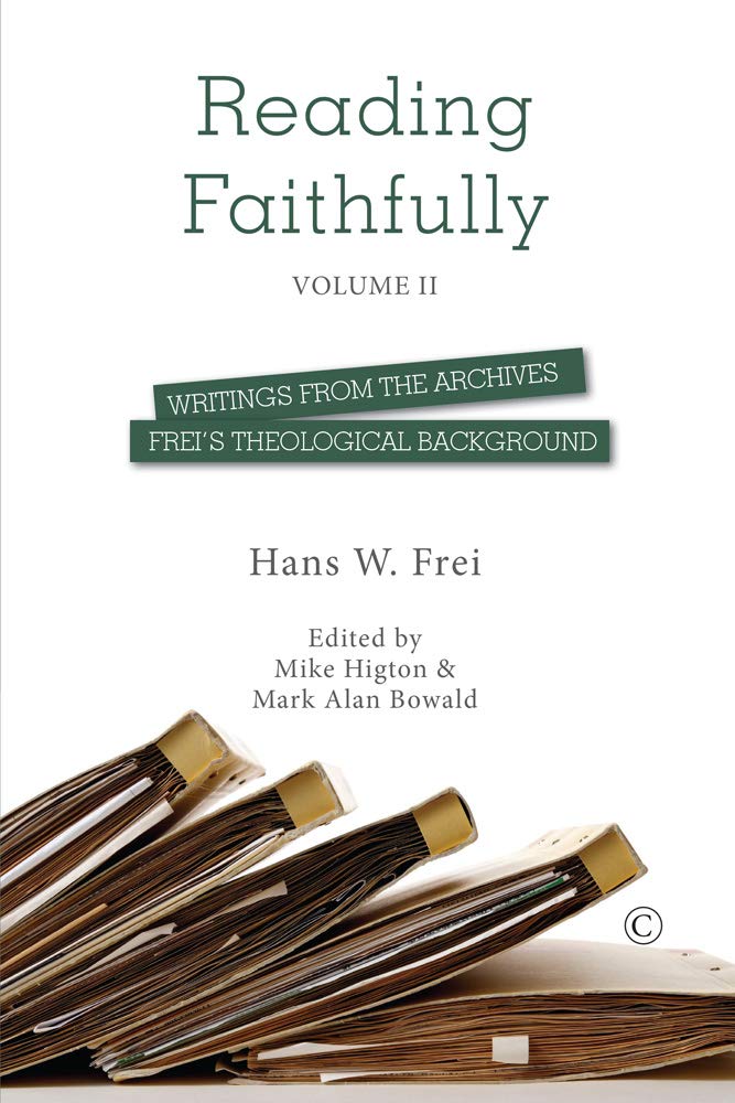 Reading Faithfully  Volume Two: Writings from the Archives: Freis Theological Background,Used
