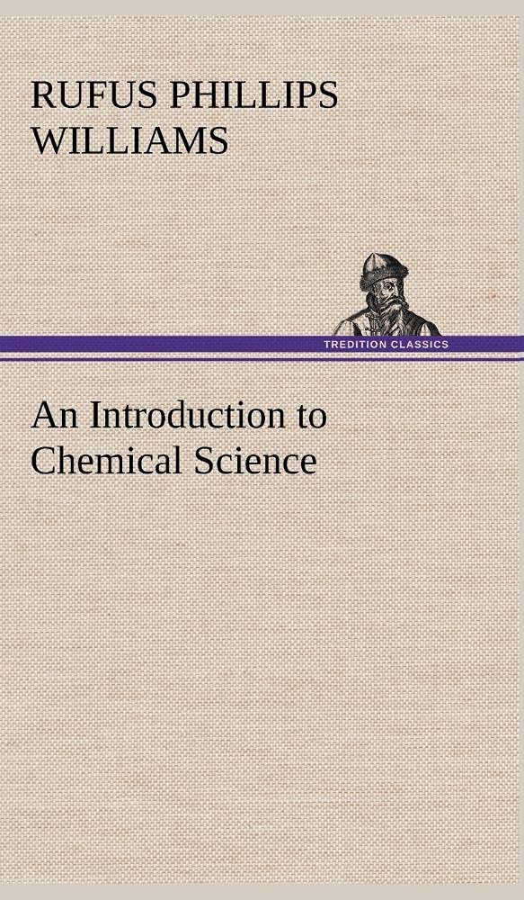 An Introduction to Chemical Science,Used