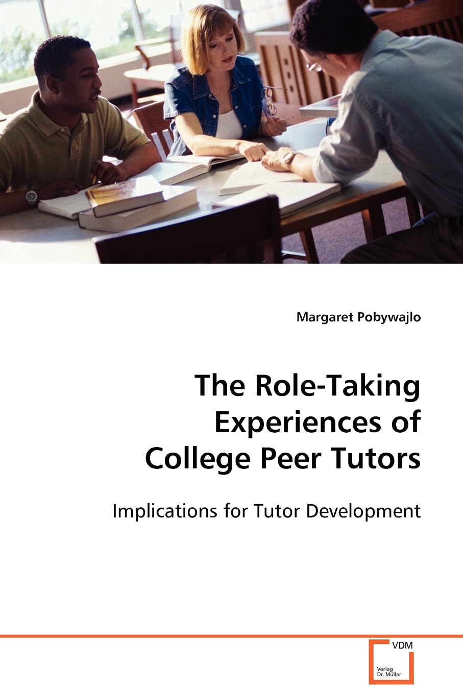 The RoleTaking Experiences of College Peer Tutors: Implications for Tutor Development,Used