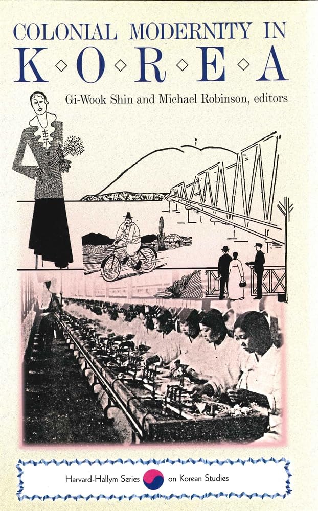Colonial Modernity In Korea,New