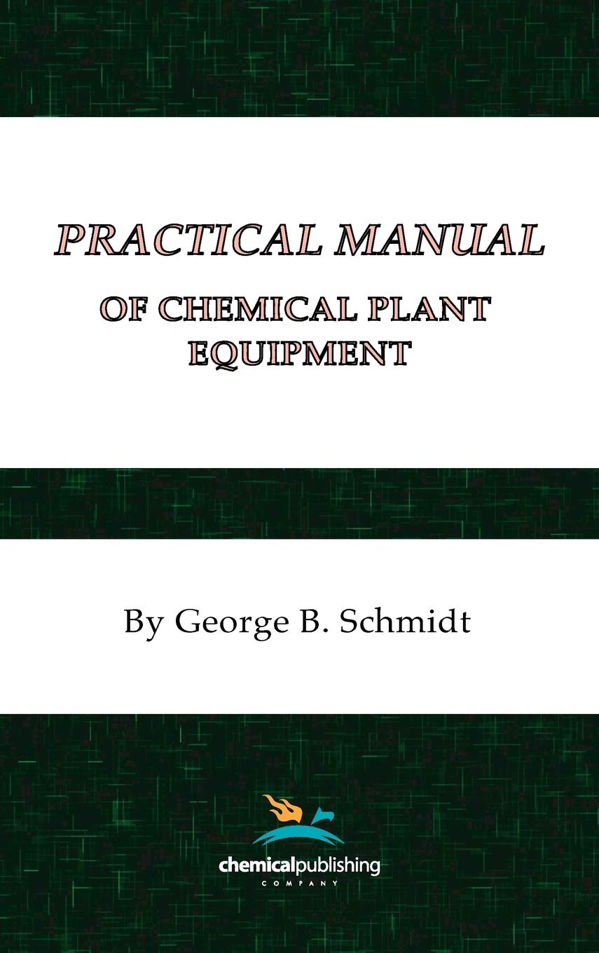 Practical Manual Of Chemical Plant Equipment,Used