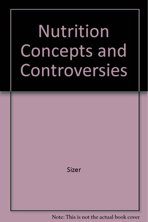 Nutrition Concepts And Controversies,New