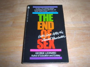 The End Of Sex: Erotic Love After The Sexual Revolution