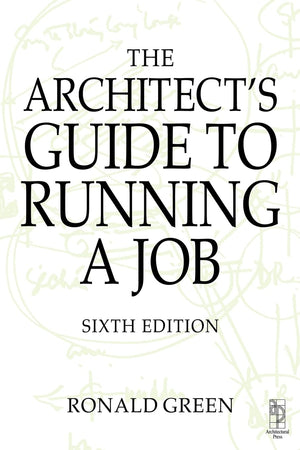The Architects Guide to Running A Job, Sixth Edition,Used