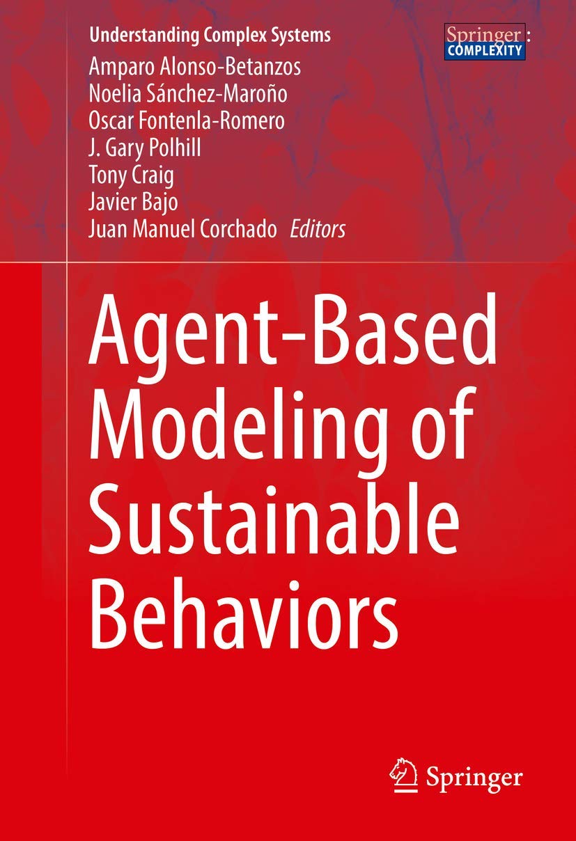 AgentBased Modeling of Sustainable Behaviors (Understanding Complex Systems),Used