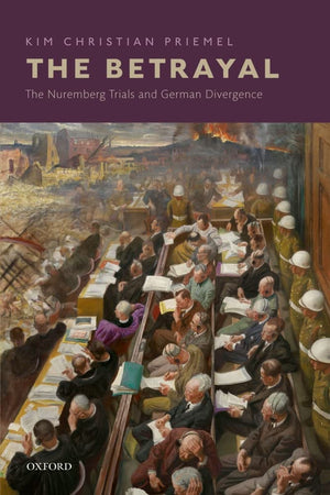 The Betrayal: The Nuremberg Trials and German Divergence,Used