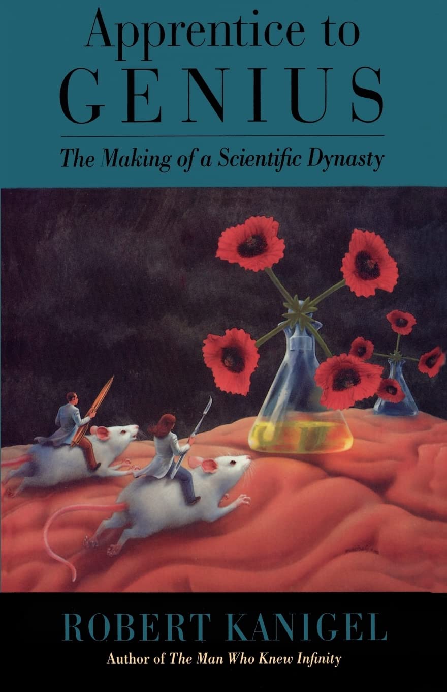 Apprentice To Genius: The Making Of A Scientific Dynasty