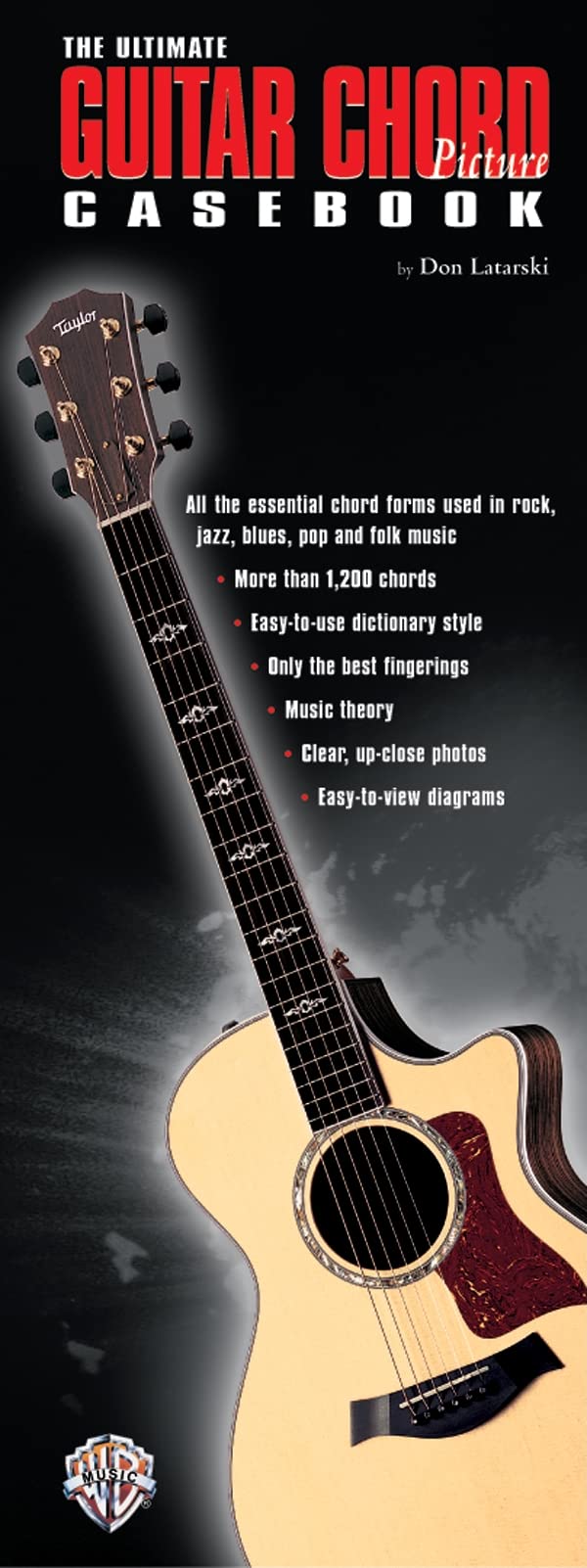 The Ultimate Guitar Chord Picture Casebook: All the Essential Chord Forms Used in Rock, Jazz, Blues, Pop and Folk Music, Perfect,Used