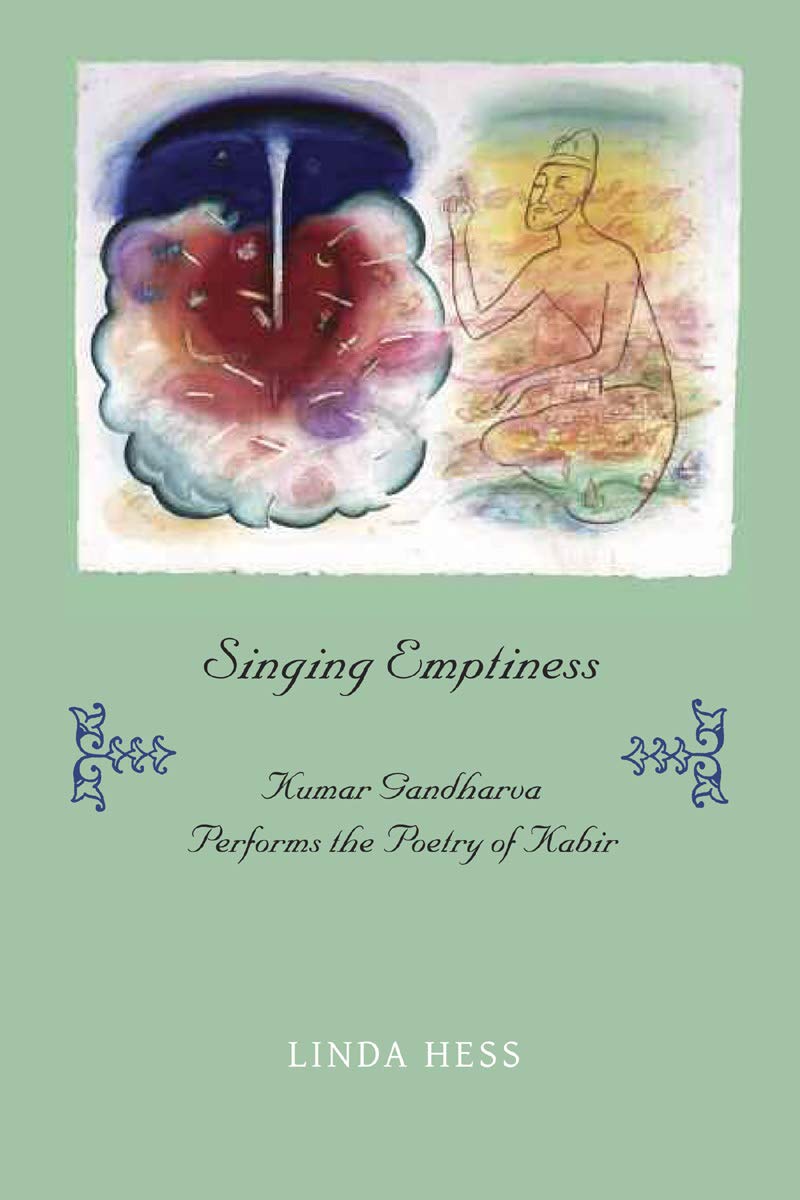 Singing Emptiness: Kumar Gandharva Performs the Poetry of Kabir (Enactments),Used