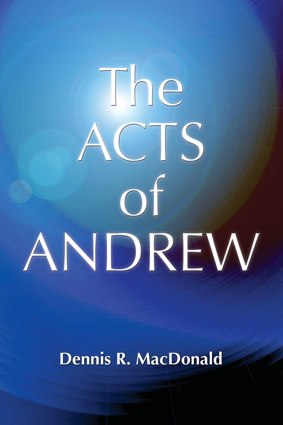 Acts Of Andrew: Early Christian Apocrypha,Used