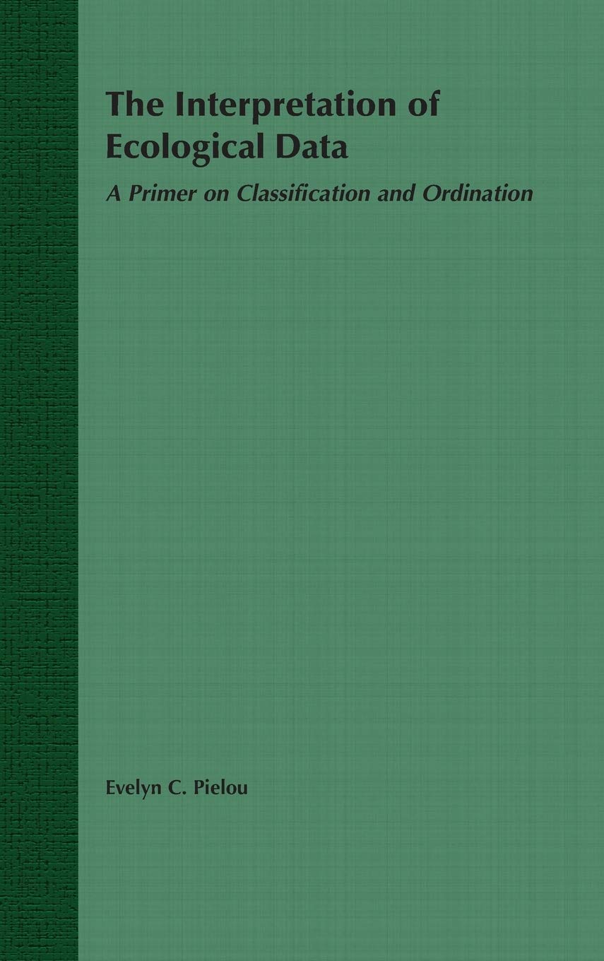 The Interpretation of Ecological Data: A Primer on Classification and Ordination,Used