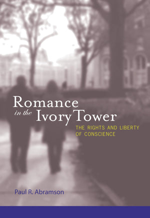 Romance in the Ivory Tower: The Rights and Liberty of Conscience (Mit Press),Used