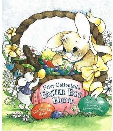 Peter Cottontail'S Easter Egg Hunt (A Lifttheflap Book),New