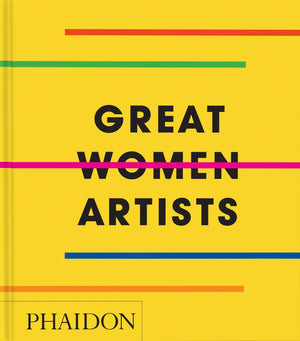 Great Women Artists: Compact Format (Phaidon Compacts)