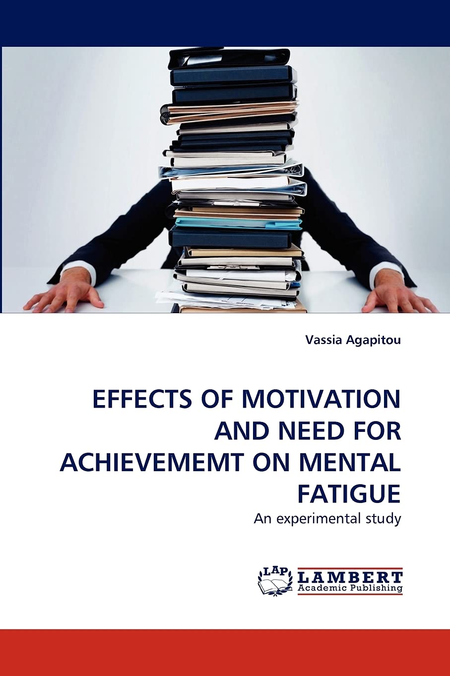 EFFECTS OF MOTIVATION AND NEED FOR ACHIEVEMEMT ON MENTAL FATIGUE: An experimental study,Used