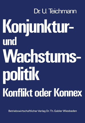 Konjunktur Und Wachstumspolitik  Konflikt Oder Konnex (German Edition),Used