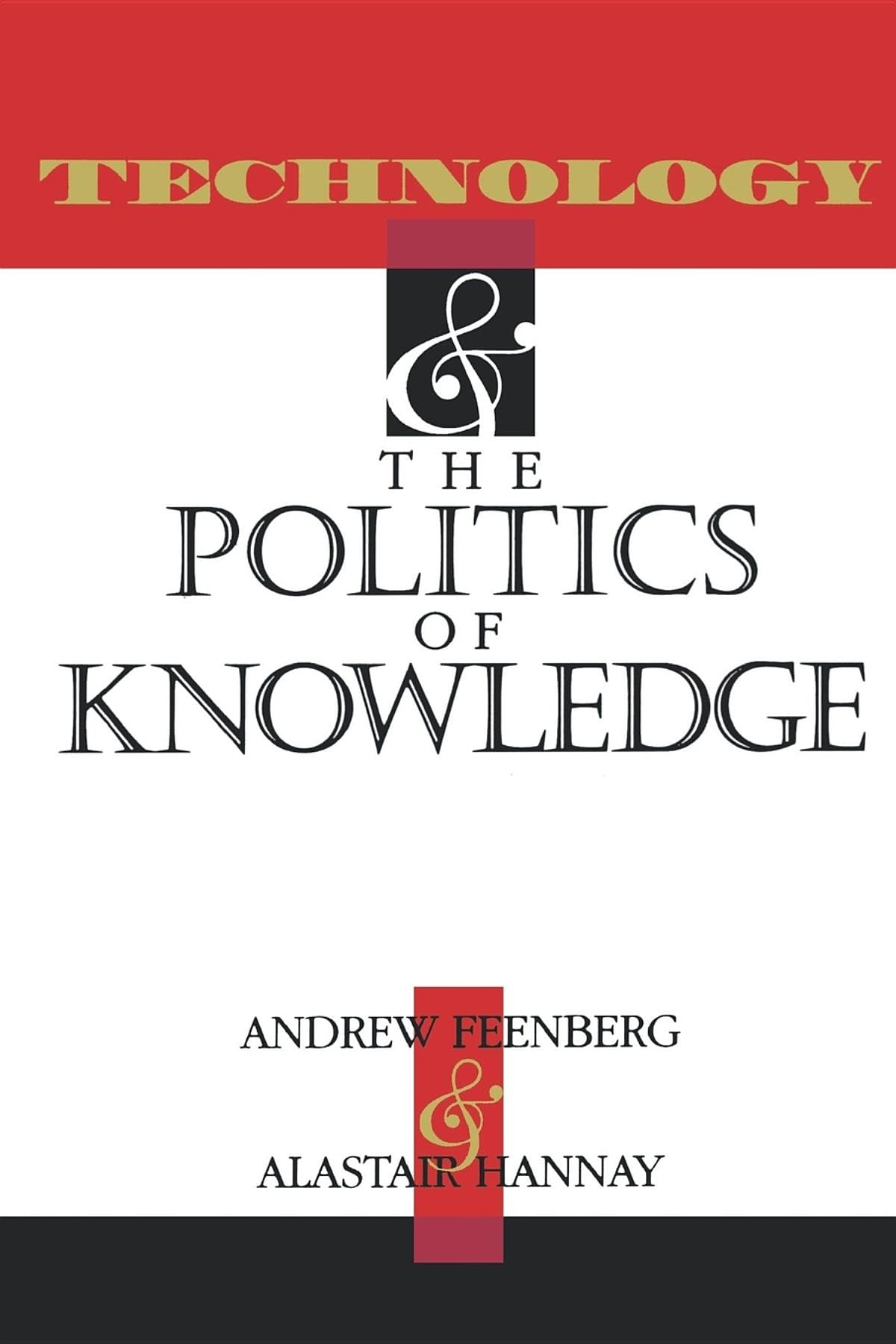 Technology and the Politics of Knowledge (Philosophy of Technology),Used