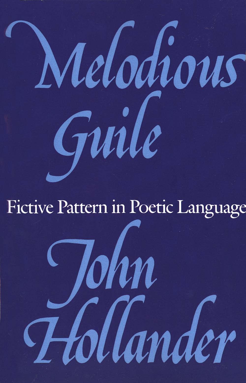 Melodious Guile: Fictive Pattern in Poetic Language,Used
